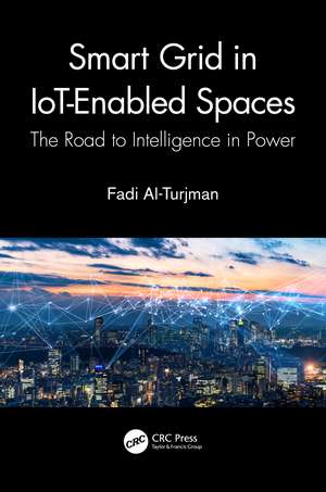 Smart Grid in IoT-Enabled Spaces: The Road to Intelligence in Power de Fadi Al-Turjman