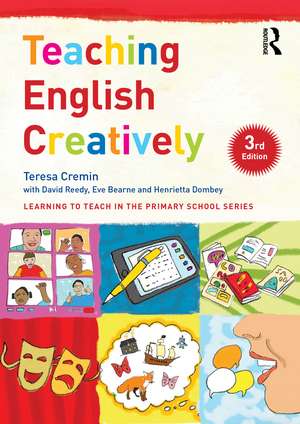 Teaching English Creatively de Teresa Cremin