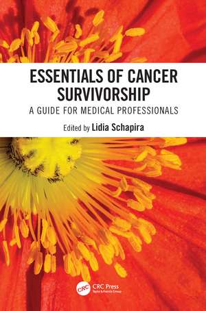 Essentials of Cancer Survivorship: A Guide for Medical Professionals de Lidia Schapira