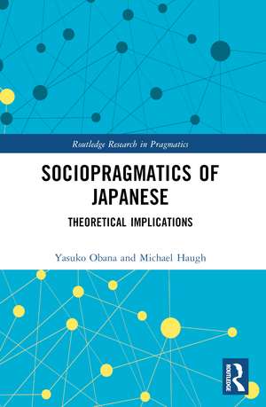 Sociopragmatics of Japanese: Theoretical Implications de Yasuko Obana