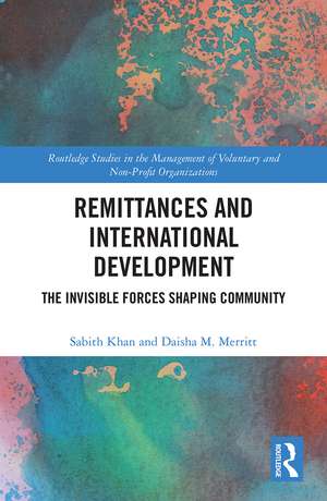 Remittances and International Development: The Invisible Forces Shaping Community de Sabith Khan