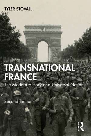 Transnational France: The Modern History of a Universal Nation de Tyler Stovall