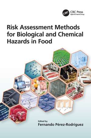 Risk Assessment Methods for Biological and Chemical Hazards in Food de Fernando Pérez-Rodríguez