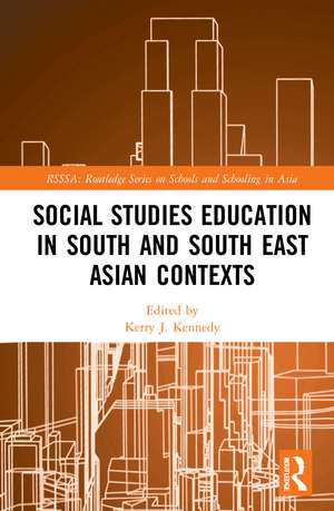 Social Studies Education in South and South East Asian Contexts de Kerry J. Kennedy