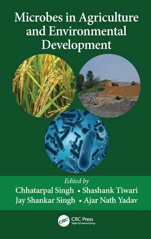 Microbes in Agriculture and Environmental Development de Chhatarpal Singh