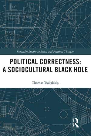 Political Correctness: A Sociocultural Black Hole de Thomas Tsakalakis