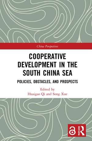 Cooperative Development in the South China Sea: Policies, Obstacles, and Prospects de Huaigao Qi