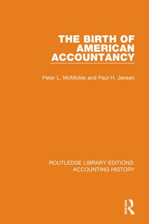 The Birth of American Accountancy de Peter L. McMickle