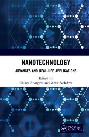 Nanotechnology: Advances and Real-Life Applications de Cherry Bhargava