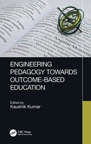 Engineering Pedagogy Towards Outcome-Based Education de Kaushik Kumar