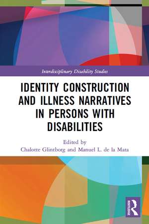 Identity Construction and Illness Narratives in Persons with Disabilities de Chalotte Glintborg