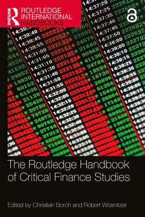 The Routledge Handbook of Critical Finance Studies de Christian Borch