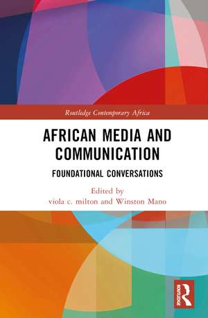 African Media and Communication: Foundational Conversations de viola c. milton