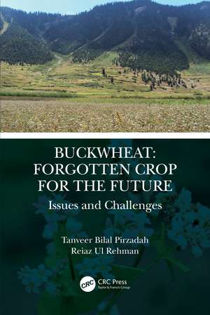 Buckwheat: Forgotten Crop for the Future: Issues and Challenges de Tanveer Bilal Pirzadah