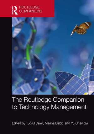 The Routledge Companion to Technology Management de Tugrul Daim