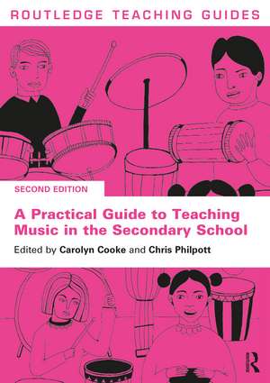 A Practical Guide to Teaching Music in the Secondary School de Carolyn Cooke