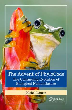 The Advent of PhyloCode: The Continuing Evolution of Biological Nomenclature de Michel Laurin