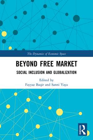 Beyond Free Market: Social Inclusion and Globalization de Fayyaz Baqir