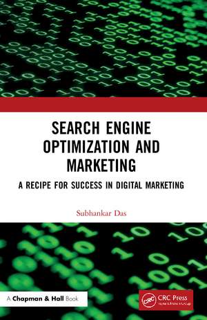 Search Engine Optimization and Marketing: A Recipe for Success in Digital Marketing de Subhankar Das