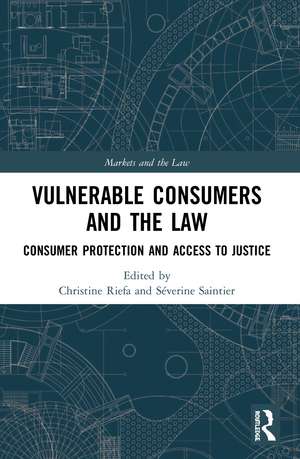 Vulnerable Consumers and the Law: Consumer Protection and Access to Justice de Christine Riefa