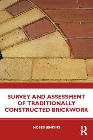 Survey and Assessment of Traditionally Constructed Brickwork de Moses Jenkins