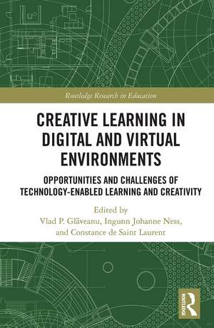 Creative Learning in Digital and Virtual Environments: Opportunities and Challenges of Technology-Enabled Learning and Creativity de Vlad Glăveanu