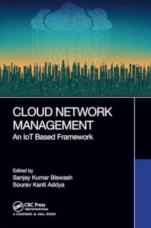 Cloud Network Management: An IoT Based Framework de Sanjay Kumar Biswash