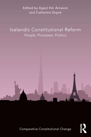 Icelandic Constitutional Reform: People, Processes, Politics de Ágúst Þór Árnason