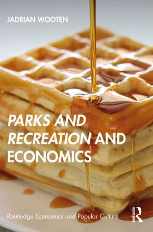 Parks and Recreation and Economics de Jadrian Wooten