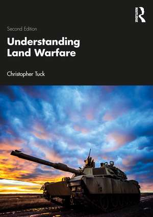 Understanding Land Warfare de Christopher Tuck