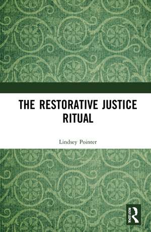 The Restorative Justice Ritual de Lindsey Pointer