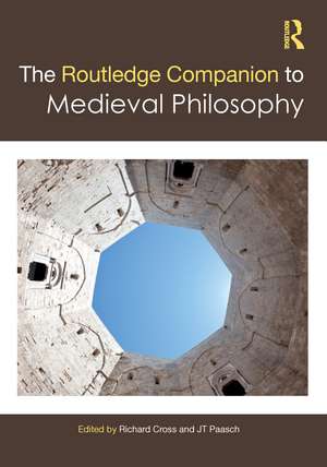 The Routledge Companion to Medieval Philosophy de Richard Cross