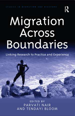 Migration Across Boundaries: Linking Research to Practice and Experience de Parvati Nair