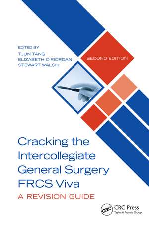 Cracking the Intercollegiate General Surgery FRCS Viva 2e: A Revision Guide de Tjun Tang