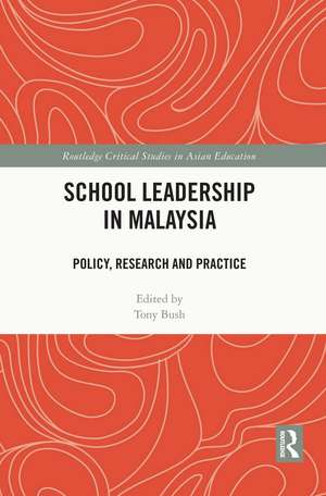 School Leadership in Malaysia: Policy, Research and Practice de Tony Bush