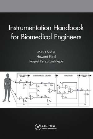 Instrumentation Handbook for Biomedical Engineers de Mesut Sahin