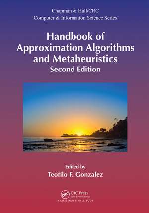 Handbook of Approximation Algorithms and Metaheuristics, Second Edition: Two-Volume Set de Teofilo F. Gonzalez