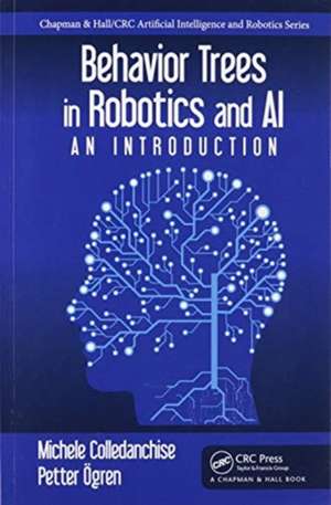 Behavior Trees in Robotics and AI: An Introduction de Michele Colledanchise