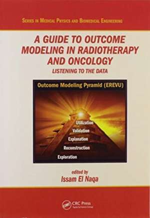 A Guide to Outcome Modeling In Radiotherapy and Oncology: Listening to the Data de Issam El Naqa