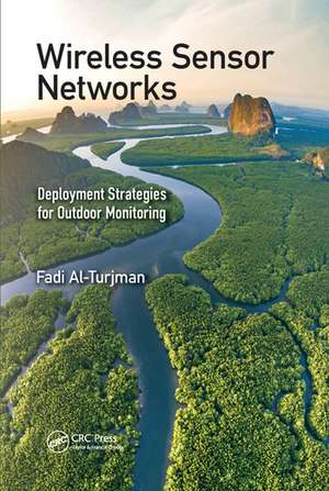 Wireless Sensor Networks: Deployment Strategies for Outdoor Monitoring de Fadi Al-Turjman