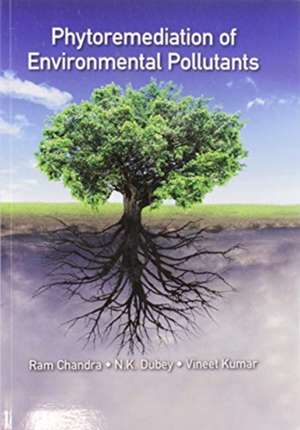 Phytoremediation of Environmental Pollutants de Ramchandra