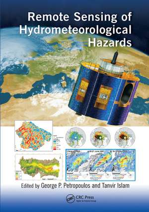 Remote Sensing of Hydrometeorological Hazards de George P. Petropoulos