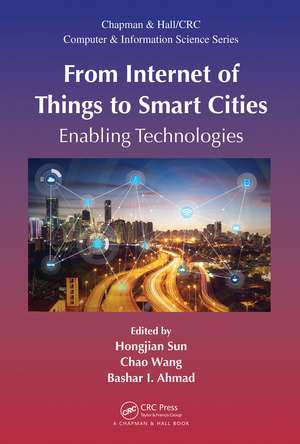 From Internet of Things to Smart Cities: Enabling Technologies de Hongjian Sun