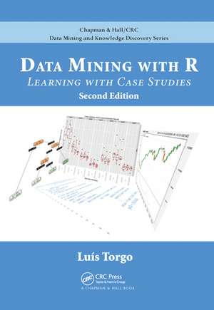 Data Mining with R: Learning with Case Studies, Second Edition de Luis Torgo