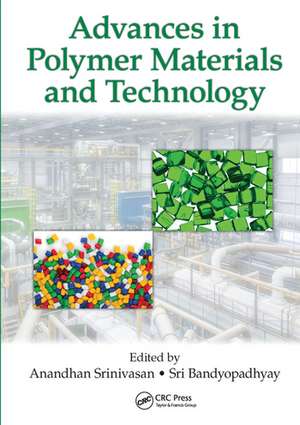 Advances in Polymer Materials and Technology de Anandhan Srinivasan