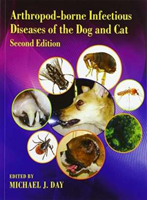 Arthropod-borne Infectious Diseases of the Dog and Cat de Michael J. Day