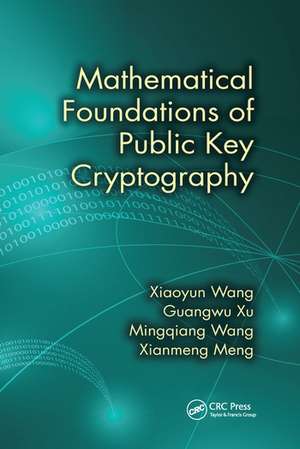 Mathematical Foundations of Public Key Cryptography de Xiaoyun Wang