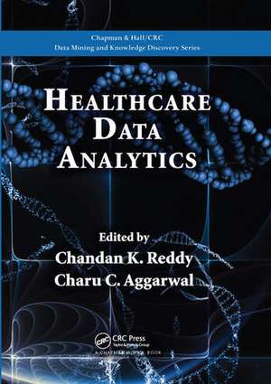 Healthcare Data Analytics de Chandan K. Reddy