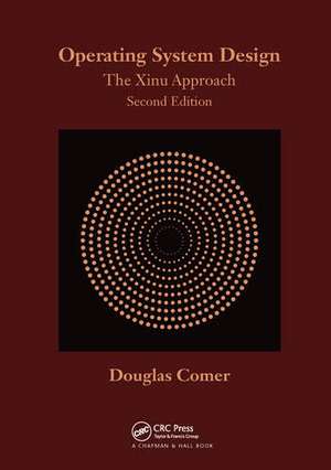 Operating System Design: The Xinu Approach, Second Edition de Douglas Comer