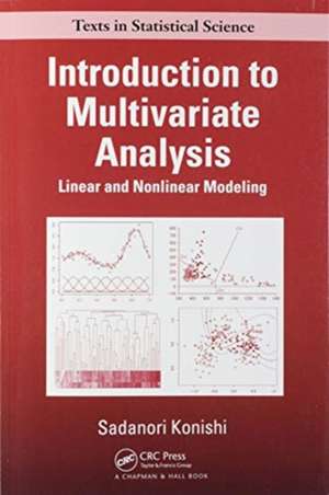 Introduction to Multivariate Analysis: Linear and Nonlinear Modeling de Sadanori Konishi